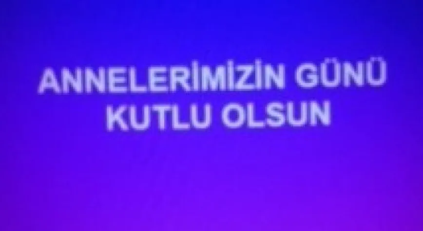 ANNELER GÜNÜ KUTLU OLSUN!..