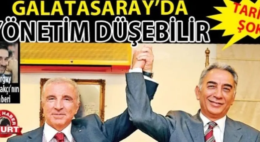 GALATASARAY YÖNETİMİ TEHLİKEDE!